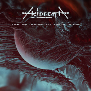 ACID DEATH – The Gateway To Knowledge (feat. Kelly R Shaefer and James Murphy) 300×300